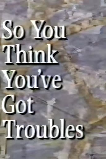 Poster de So You Think You've Got Troubles