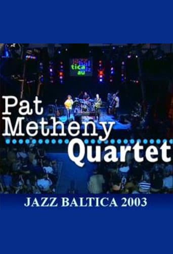 Poster de Pat Metheny Quartet: Live at Jazzbaltica 2003