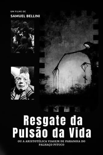 Poster de Resgate da Pulsão da Vida ou: A Aristotélica Viagem de Paranoia do Palhaço Pituco