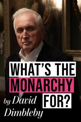 Poster de What's the Monarchy For?