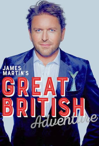 Poster de James Martin's Great British Adventure