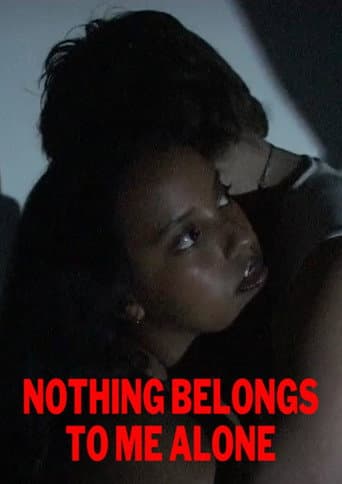 Poster de Nothing Belongs To Me Alone