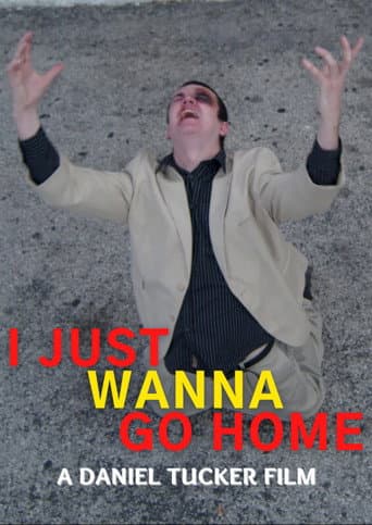 Poster de I Just Wanna Go Home
