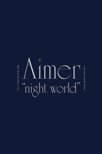 Poster de Aimer 10th Anniversary Live in SAITAMA SUPER ARENA "night world”