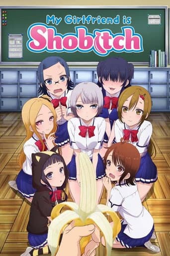 Poster de My Girlfriend is Shobitch (2017)