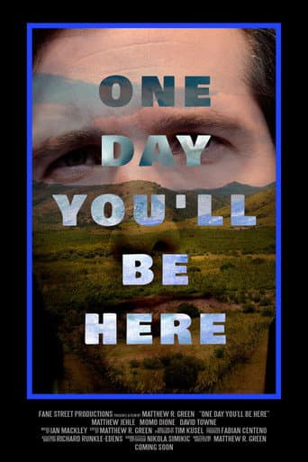 Poster de One Day You'll Be Here