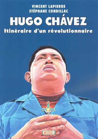 Poster de Hugo Chávez: Itinéraire d'un révolutionnaire