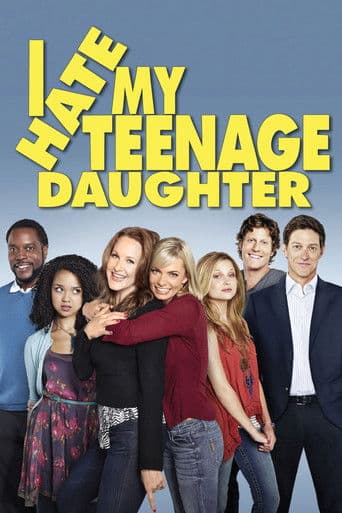 Poster de I Hate My Teenage Daughter
