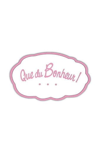 Poster de Que du bonheur !