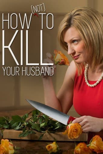 Poster de How (Not) to Kill Your Husband