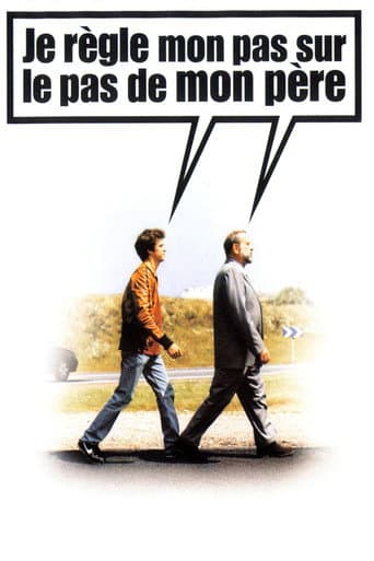 Poster de Je règle mon pas sur le pas de mon père