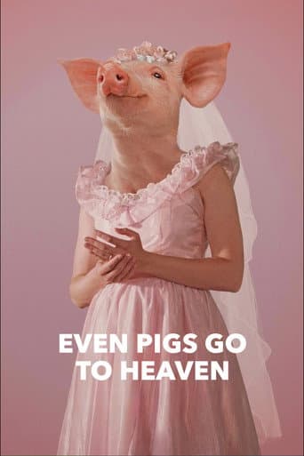 Poster de Even Pigs Go to Heaven