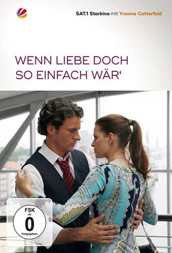 Poster de Wenn Liebe doch so einfach wär’
