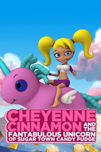 Poster de Cheyenne Cinnamon and the Fantabulous Unicorn of Sugar Town Candy Fudge