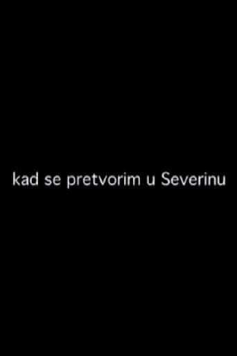 Poster de Kad se pretvorim u Severinu