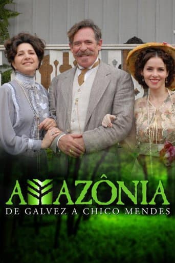 Poster de Amazônia: De Galvez a Chico Mendes