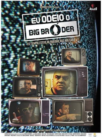 Poster de Eu Odeio Big Bróder