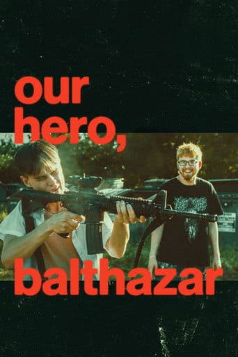 Poster de Our Hero, Balthazar