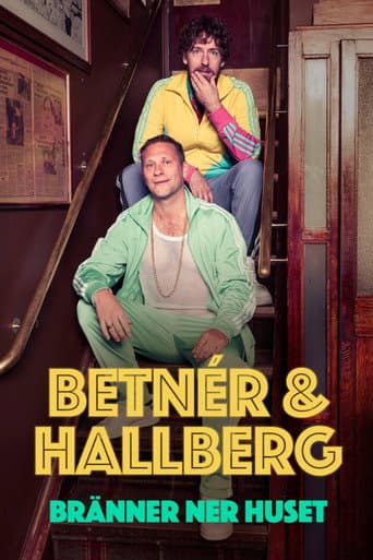 Poster de Hallberg och Betnér - Bränner ner huset