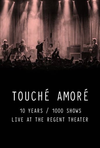 Poster de Touché Amoré - 10 Years / 1000 Shows - Live at the Regent Theater