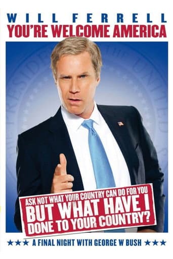 Poster de Will Ferrell: You're Welcome America - A Final Night with George W. Bush