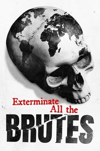 Poster de Exterminate All the Brutes