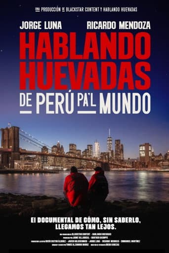 Poster de Hablando Huevadas: De Perú pa’l Mundo