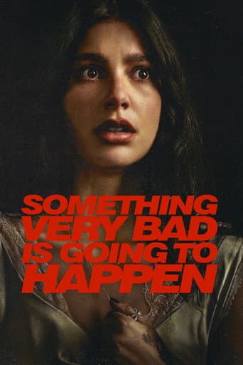 Poster de Something Very Bad Is Going to Happen