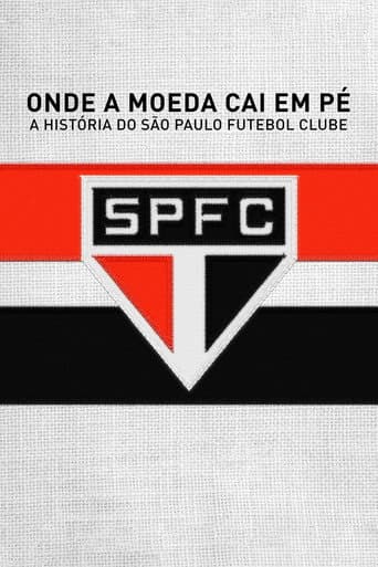 Poster de Onde a Moeda Cai em Pé: A História do São Paulo Futebol Clube