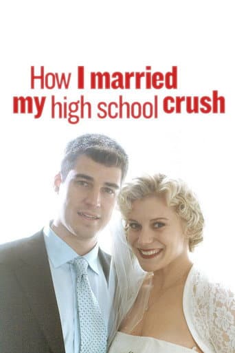Poster de How I Married My High School Crush