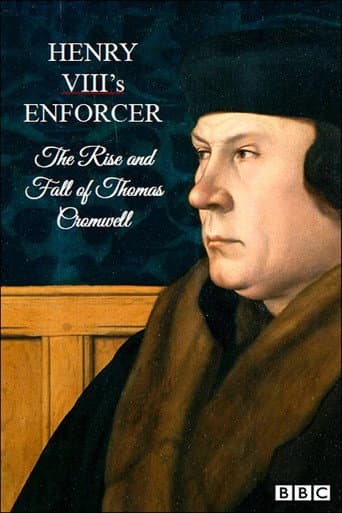 Poster de Henry VIII's Enforcer: The Rise and Fall of Thomas Cromwell