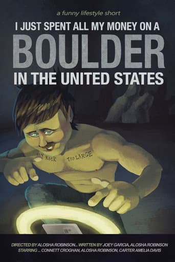 Poster de I Just Spent All My Money On A Boulder In The United States