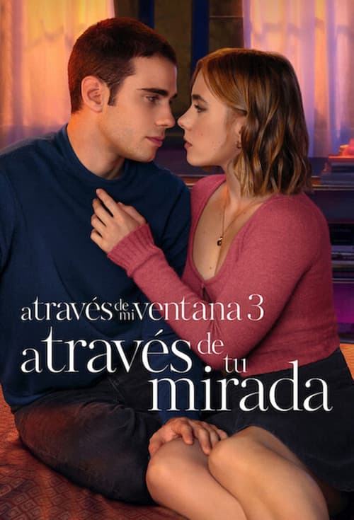 Afiche de A través de mi ventana 3: A través de tu mirada