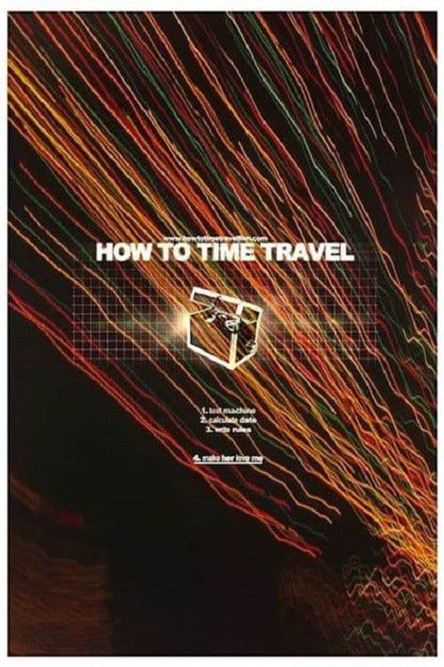 Afiche de How to Time Travel