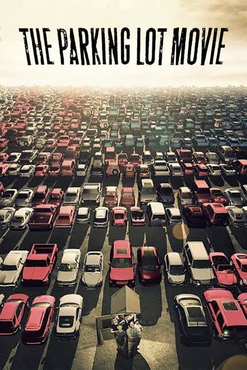 Afiche de The Parking Lot Movie