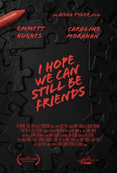Afiche de I Hope We Can Still Be Friends