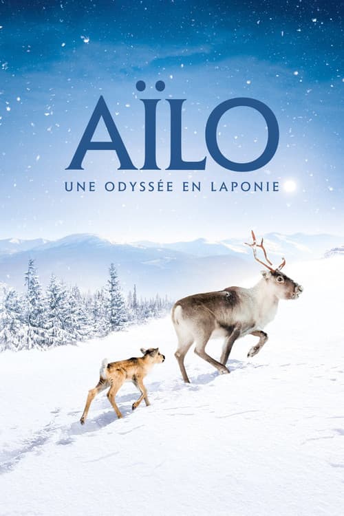Afiche de Aïlo : Une odyssée en Laponie