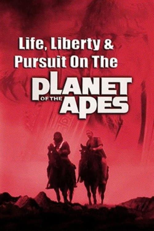 Afiche de Life, Liberty and Pursuit on the Planet of the Apes
