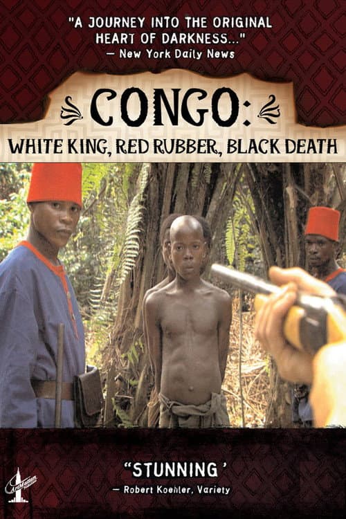Afiche de Congo: White King, Red Rubber, Black Death