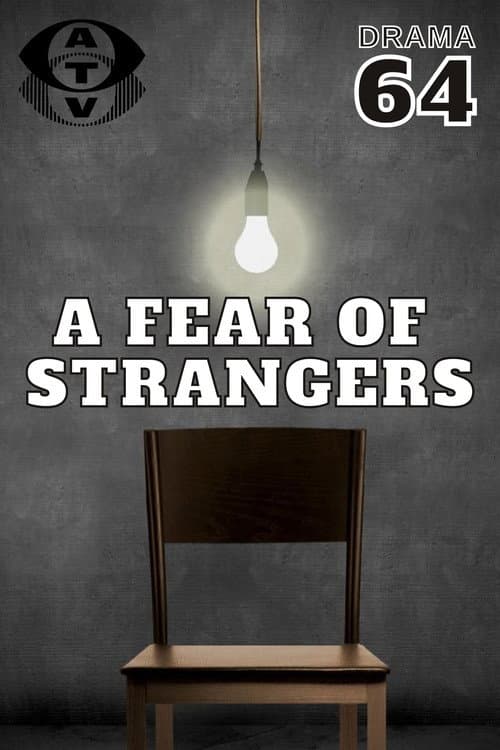 Afiche de A Fear of Strangers