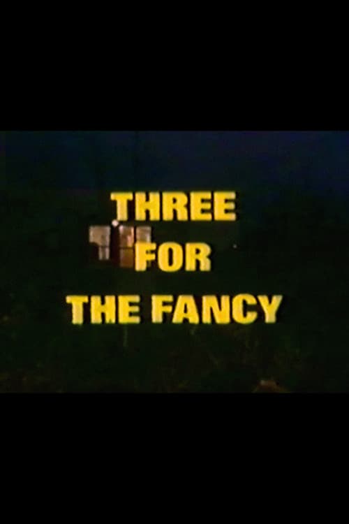 Afiche de Three for the Fancy