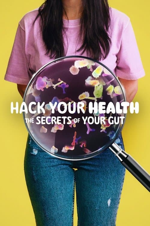 Afiche de Hack Your Health: The Secrets of Your Gut