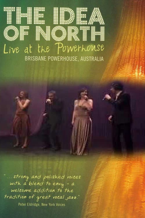 Afiche de The Idea Of North - Live At The Powerhouse