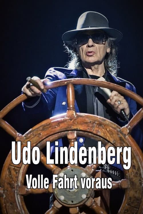 Afiche de Udo Lindenberg: Volle Fahrt voraus - Begegnungen auf dem Lindischen Ozean