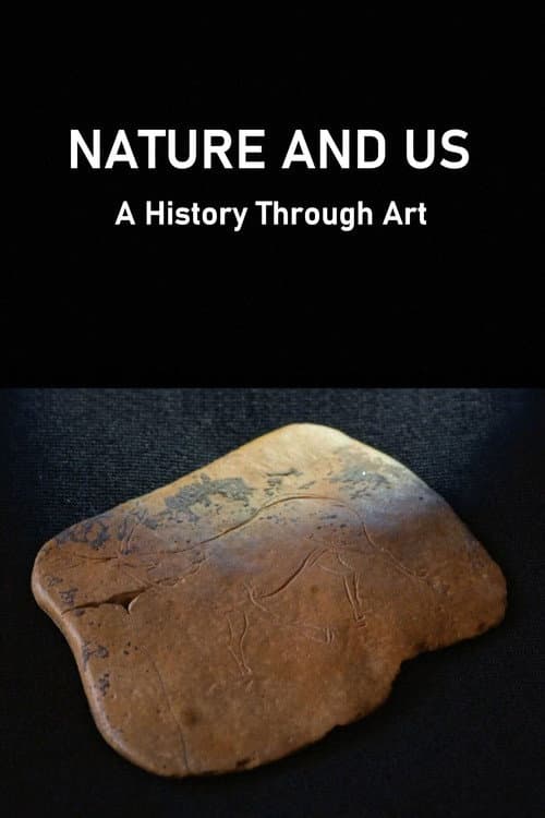 Afiche de Nature and Us: A History Through Art