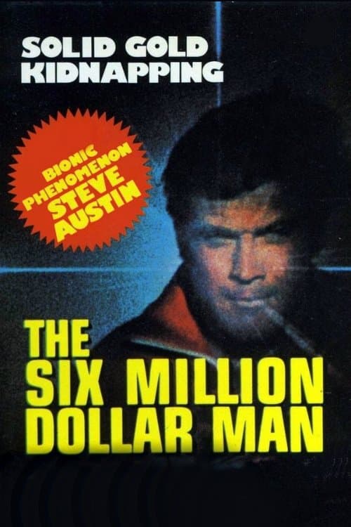 Afiche de The Six Million Dollar Man: The Solid Gold Kidnapping