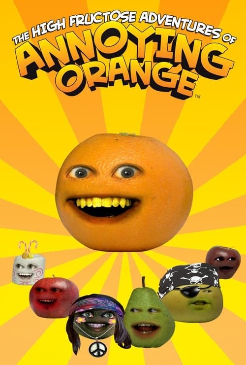 Afiche de The High Fructose Adventures of Annoying Orange