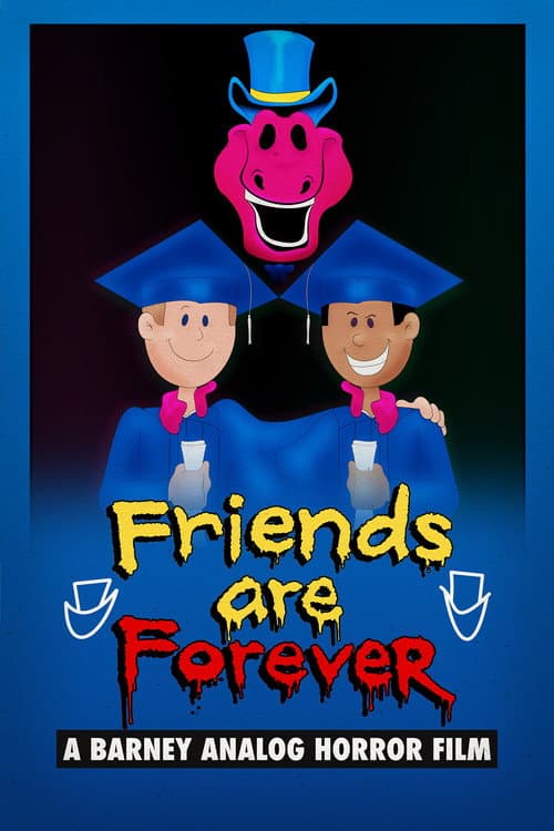 Afiche de Friends Are Forever: A Barney Analog Horror Film