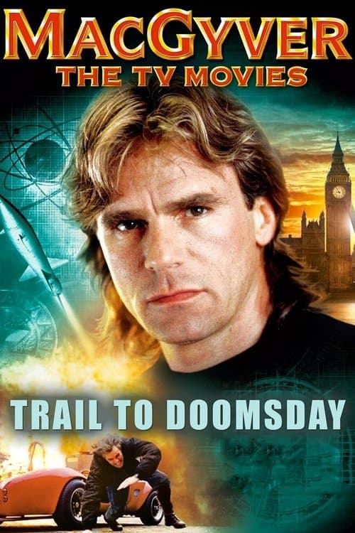Afiche de MacGyver: Trail to Doomsday