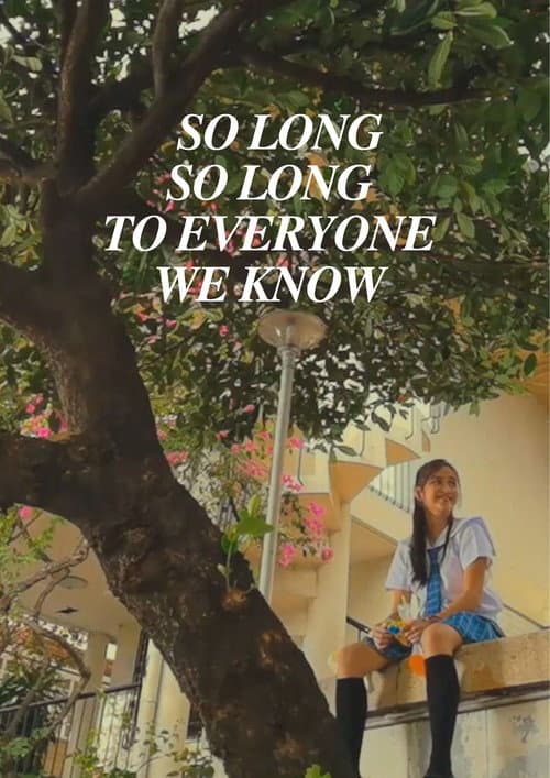 Afiche de So Long, So Long To Everyone We Know
